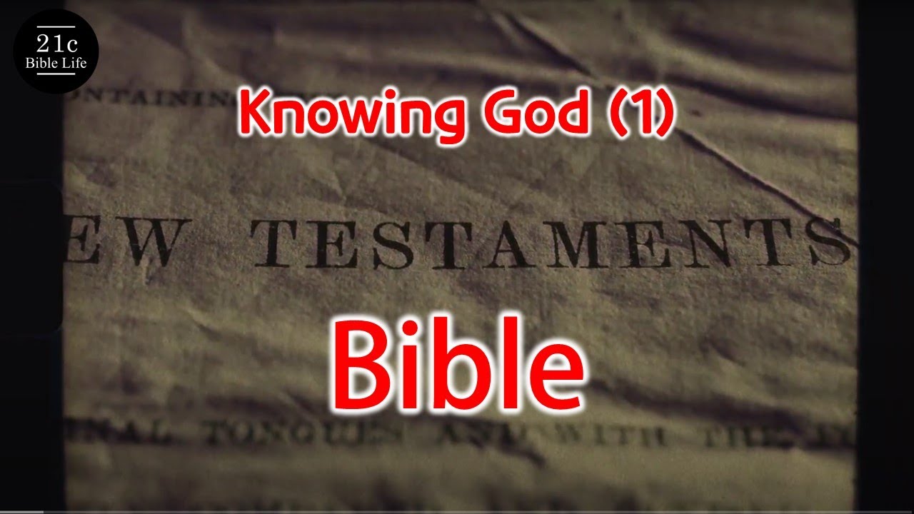 Knowing God 1, The Bible